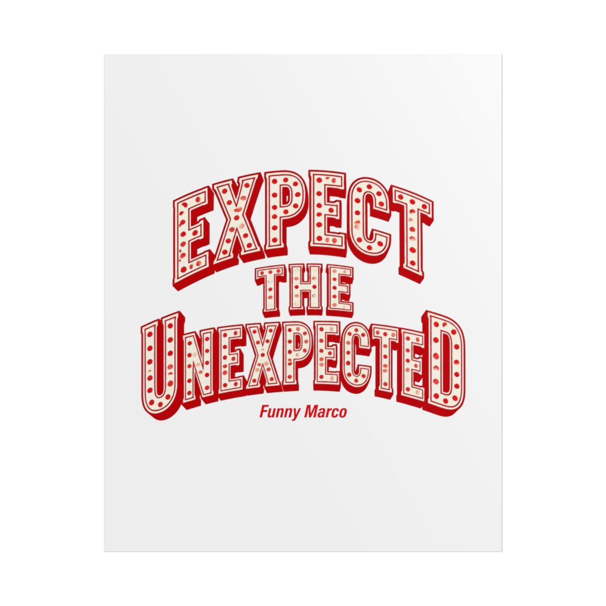 Funny Marco "Expect the Unexpected" Poster