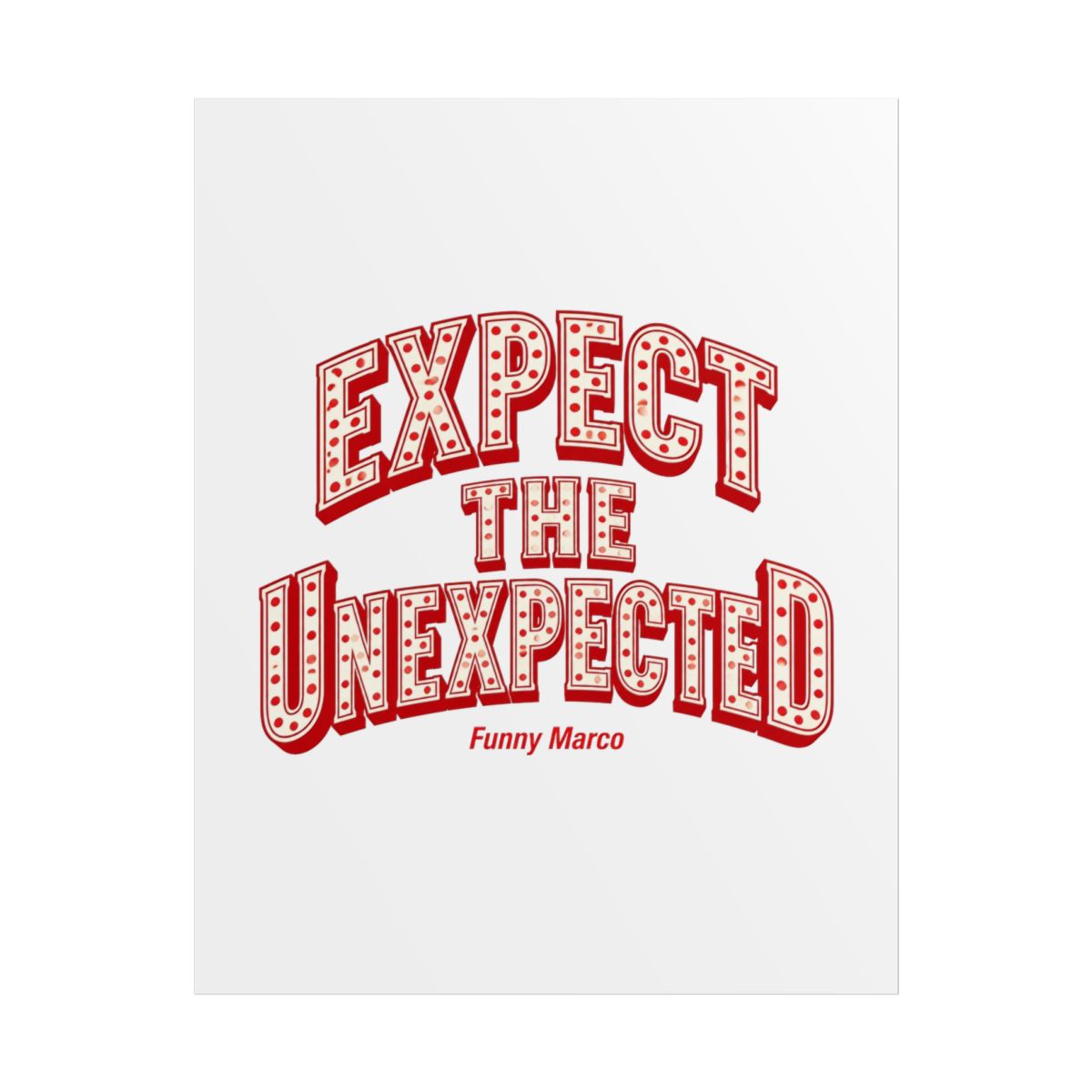 Funny Marco "Expect the Unexpected" Poster - alternate angle 1, merchandise