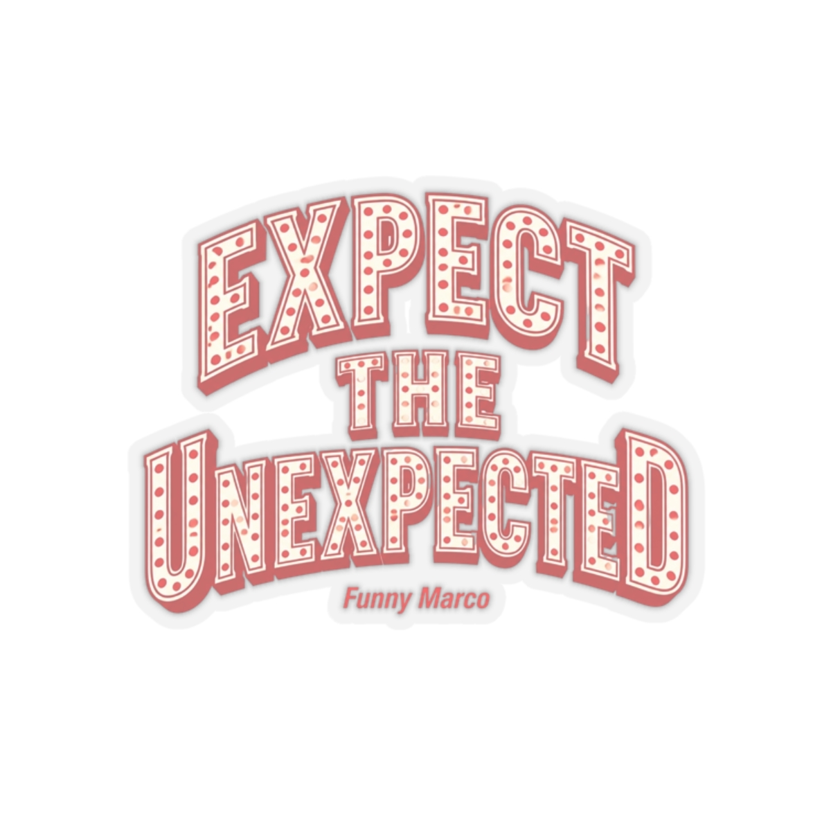 Funny Marco "Expect the Unexpected" Sticker