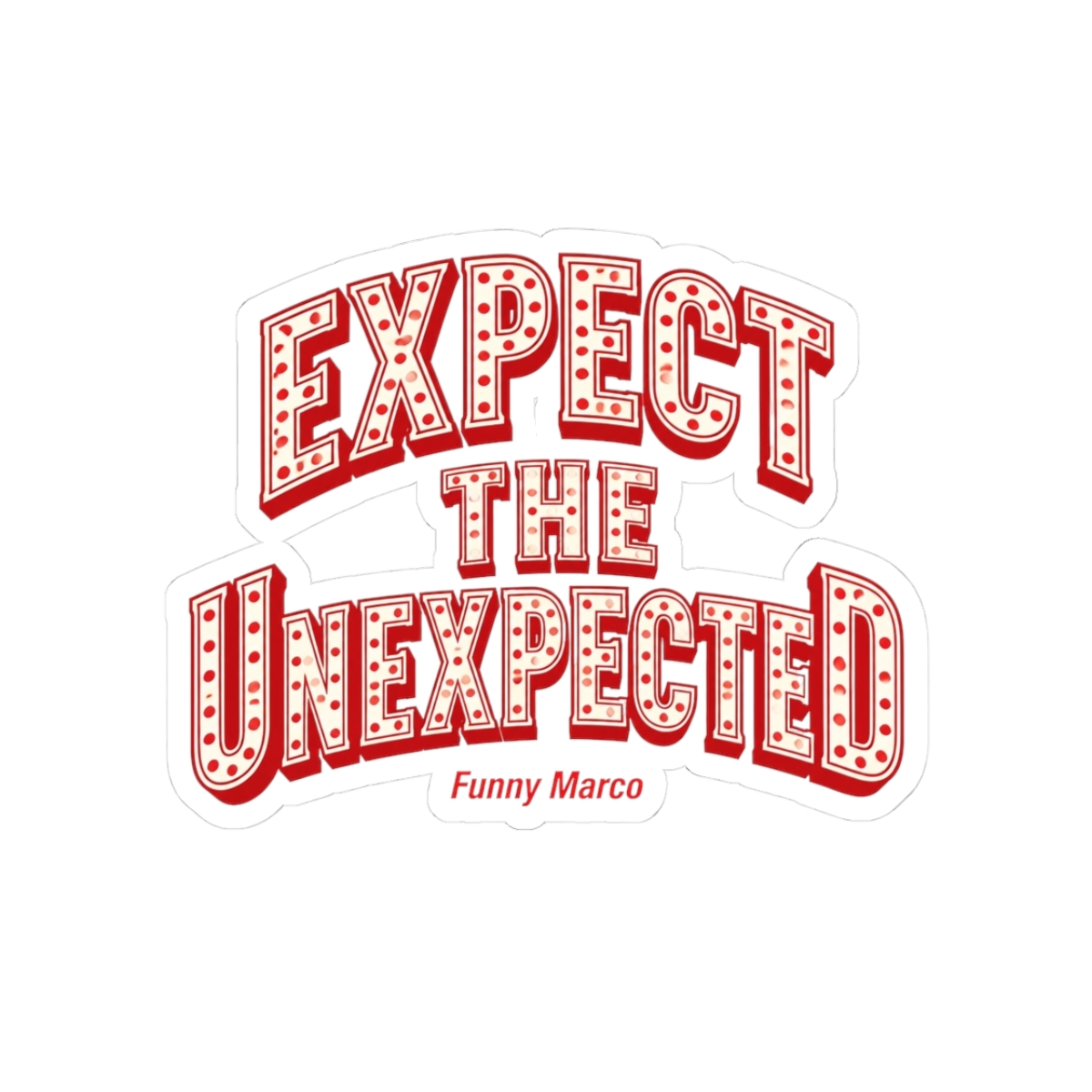 Funny Marco "Expect the Unexpected" Sticker - alternate angle 3, merchandise
