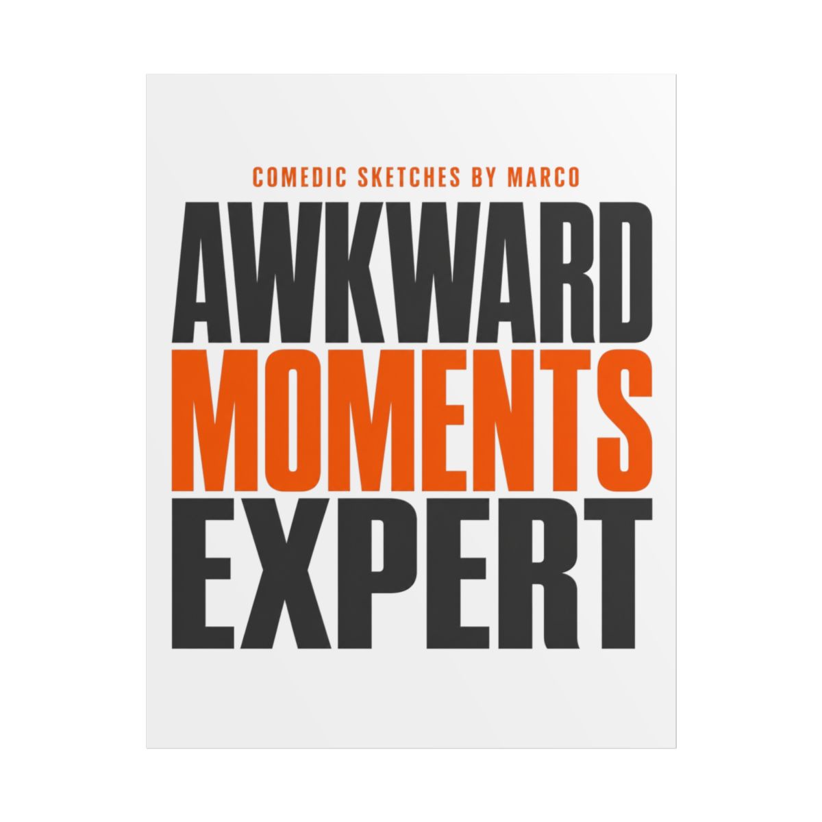 Funny Marco "Awkward Moments Expert" Poster - alternate angle 1, merchandise